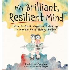 My Brilliant, Resilient Mind