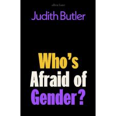 Whos Afraid of Gender?