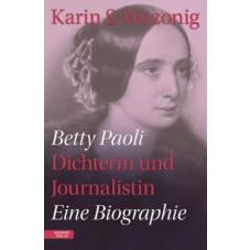 Betty Paoli — Dichterin und Journalistin