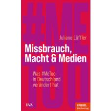 Missbrauch, Macht & Medien