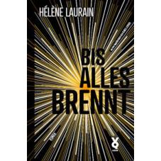 Bis alles brennt