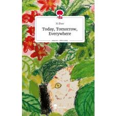 Today, Tomorrow, Everywhere