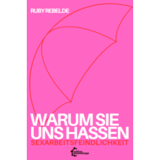 Warum sie uns hassen