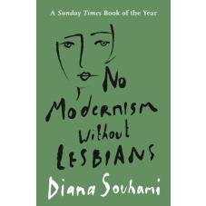 No Modernism without Lesbians