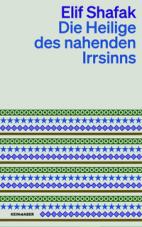 Die Heilige des nahenden Irrsinns