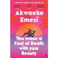 You Made a Fool of Death With Your Beauty