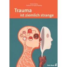 Trauma ist ziemlich strange