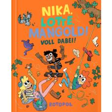 Nika, Lotte, Mangold! Voll dabei!