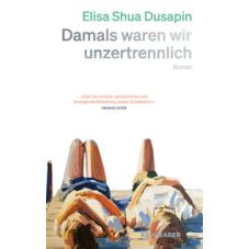 Damals waren wir unzertrennlich