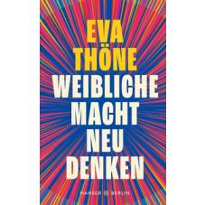 Weibliche Macht neu denken