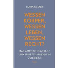 Wessen Körper, wessen Leben, wessen Recht?