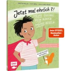 Jetzt mal ehrlich?!: Meine Gefühle, mein Körper, meine Regeln!