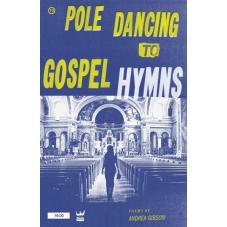 Pole Dancing to Gospel Hymns