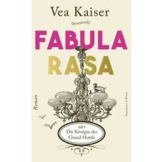 Fabula Rasa oder Die Königin des Grand Hotels