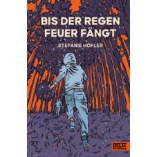 Bis der Regen Feuer fängt