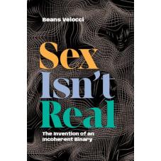 Sex Isnt Real