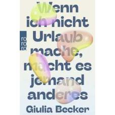 Wenn ich nicht Urlaub mache, macht es jemand anderes