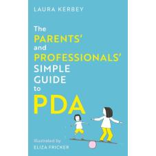 The Parents` and Professionals` Simple Guide to PDA