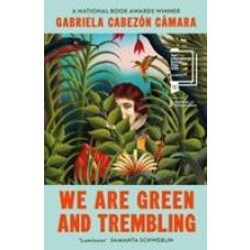 We Are Green and Trembling