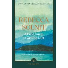 A Field Guide to Getting Lost