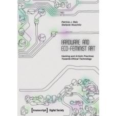 Hardware and Eco-Feminist Art