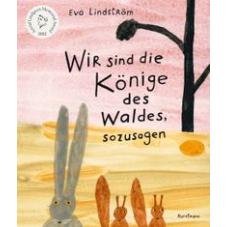 Wir sind Könige des Waldes, sozusagen