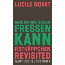 Dass ich dich besser fressen kann