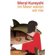 Im Meer waren wir nie