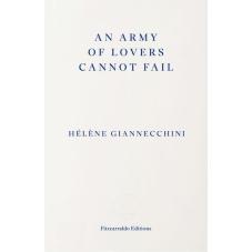 An Army of Lovers Cannot Fail