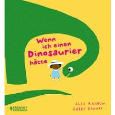 Wenn ich einen Dinosaurier hätte