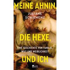 Meine Ahnin, die Hexe, und ich