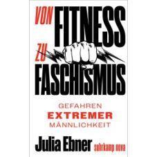 Von Fitness zu Faschismus