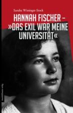 Hannah Fischer - »Das Exil war meine Universität«