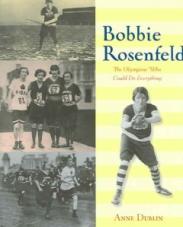 Bobbie Rosenfeld. The Olympian Who Could Do Everything