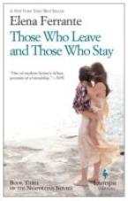 Those Who Leave and Those Who Stay. Book Three of the Neapolitan Novels