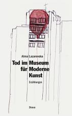 Tod im Museum für Moderne Kunst. Erzählungen
