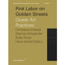 Pink Labor on Golden Streets. Queer Art Practices