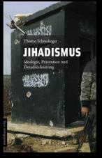 Jihadismus. Ideologie, Prävention und Deradikalisierung