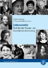 Lebenswerke. Portraits der Frauen- und Geschlechterforschung