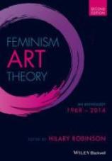 Feminism Art Theory. An Anthology 1968 - 2014