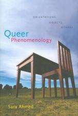 Queer Phenomenology. Orientations. Objects. Others.