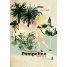 Prinzessin Pompeline traut sich