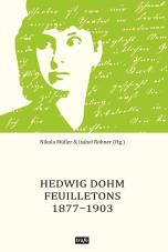 Hedwig Dohm. Feuilletons 1877-1903
