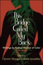This Bridge Called My Back. Writings by Radical Women of Color