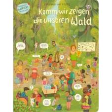 Komm, wir zeigen dir unseren Wald