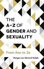 The A-Z of Gender and Sexuality