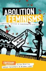 Abolition Feminisms Vol. 1
